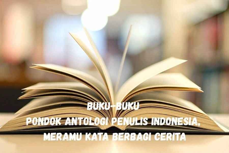 Buku-buku Pondok Antologi Penulis Indonesia, Meramu Kata Berbagi Cerita