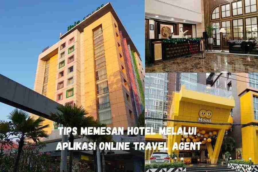Tips Memesan Hotel Melalui Aplikasi Online Travel Agent